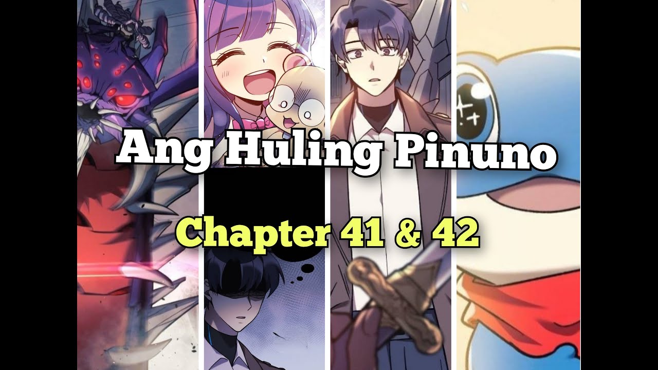 Ang Huling Pinuno Chapter 41 & 42 - YouTube