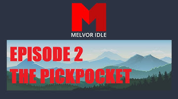 Melvor Idle - Ep 2 - The Pickpocket