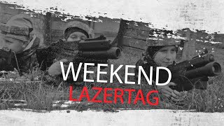 Weekend LAZERTAG