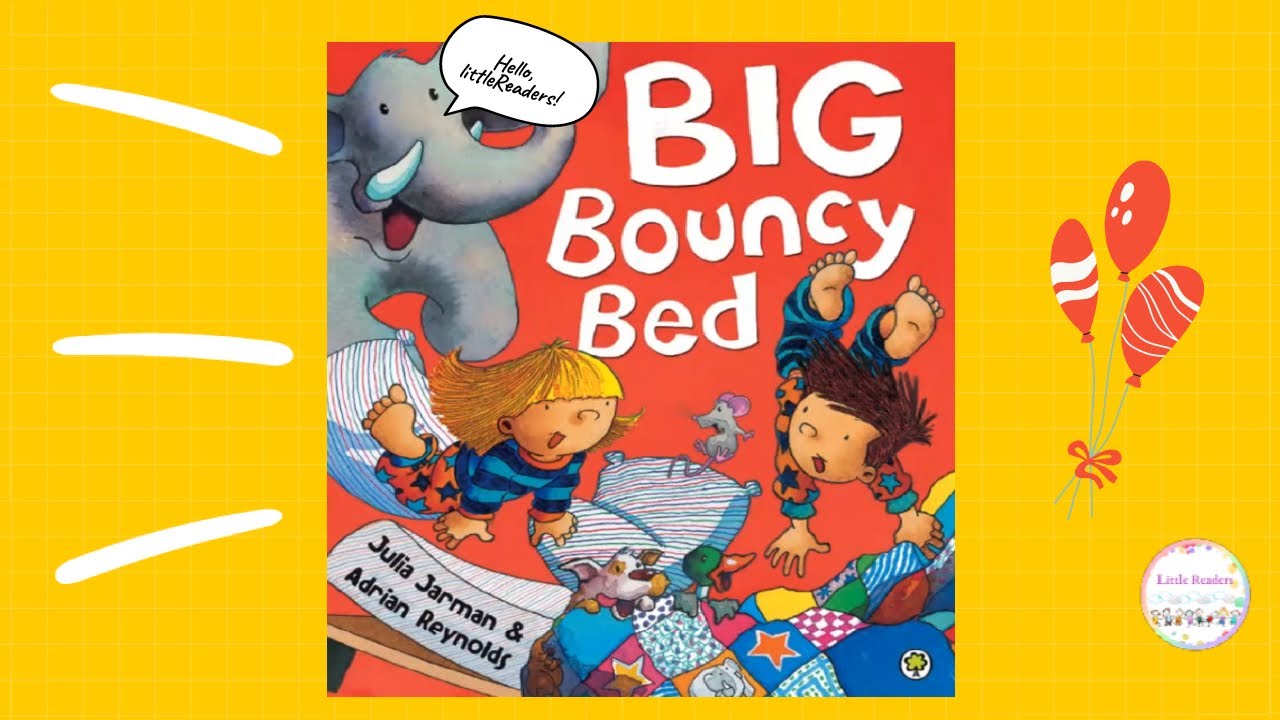 Read Aloud Books for kids l Big Bouncy Bed by Julia Jarman l Kids Book