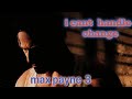 Max payne 3 edit  i cant handle change  remake