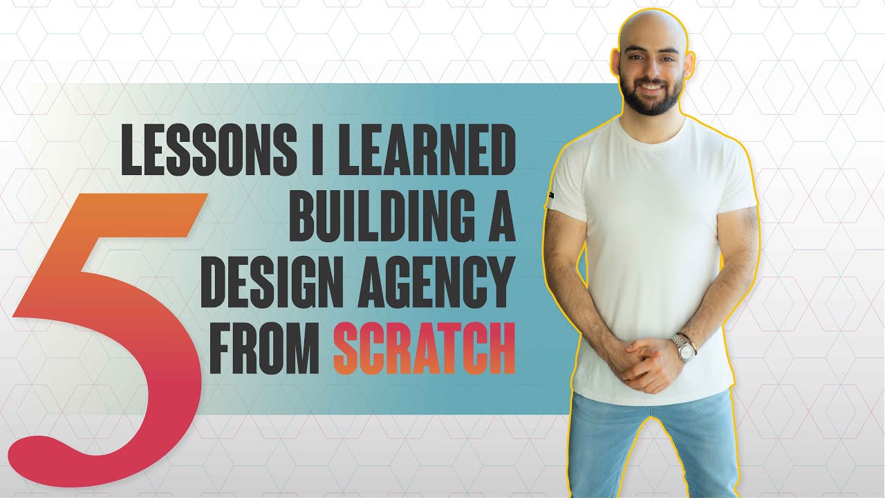 5 Lessons I Learned Building A Design Agency From Scratch - YouTube