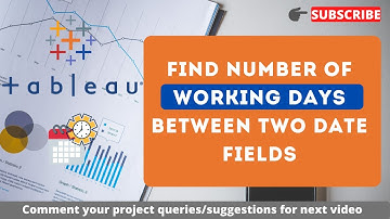 Number of working days between two date fields in Tableau | Calculate business days in Tableau