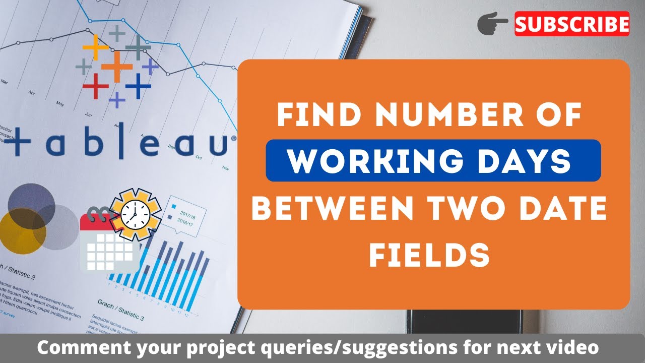 Number of working days between two date fields in Tableau Calculate