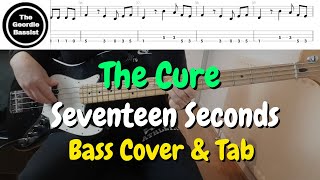 The Cure - SEVENTEEN SECONDS - Bass cover with tabs