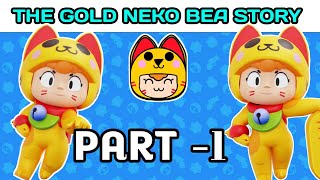 THE GOLD NEKO BEA STORY | PART - 1 | BRAWL STARS STORY | 🌀🌀