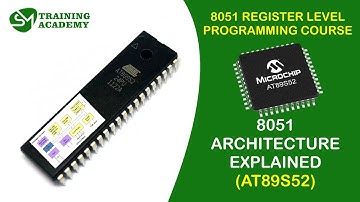 8051 Architecture | At89S52 | 8051 Register Level Programming Course