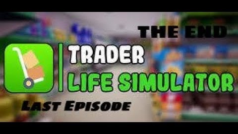 Last Episode Game Over Now - Trader Life Simulator | YRK Yadnesh #traderlifesimulator