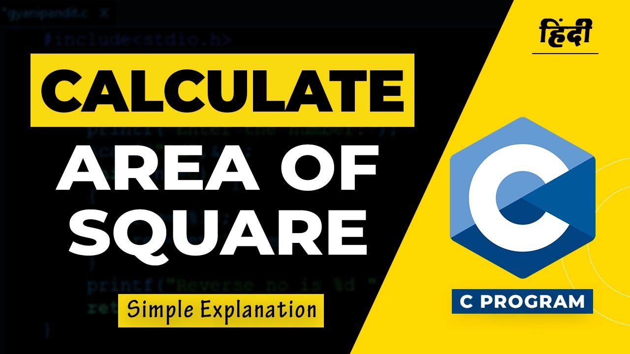 C Program to Calculate Area of Square - YouTube