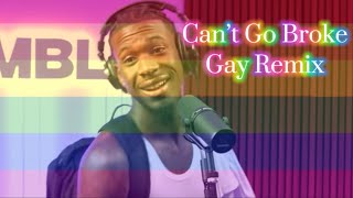 Zeddy Will - Can’t Go Broke (Gay Remix)
