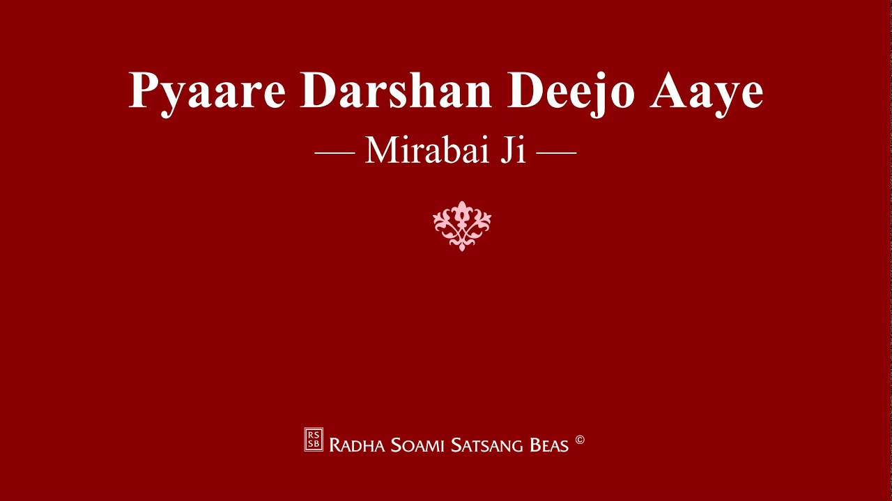 Pyaare Darshan Deejo Aaye   Mirabai Ji   RSSB Shabad