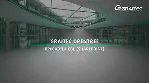 GRAITEC Opentree - Upload to Common Data Environments - SharePoint