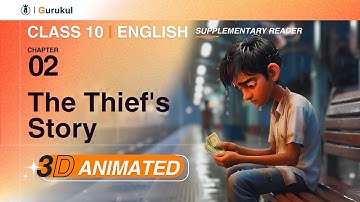 Class 10 English | The Thief