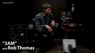 Behind The Vinyl: "3 AM" Rob Thomas