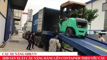Bán cầu xe nâng hàng lên container giá rẻ nhất - 094 998 2294