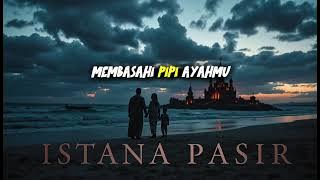 LAMENTRA - ISTANA PASIR