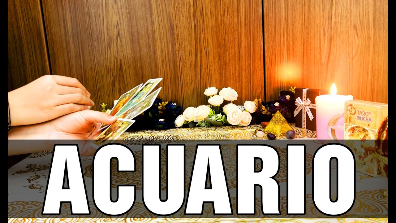 ACUARIO LO IMPOSIBLE SE VUELVE REAL,TU OBSESIÓN SE CUMPLE Y UNA PERSONA ...