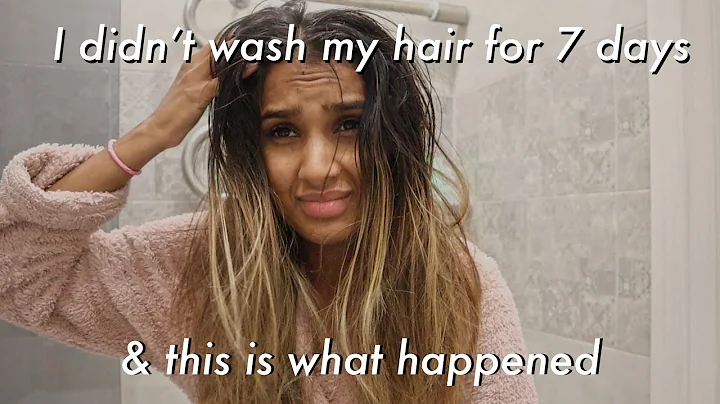 The Unexpected Truth Behind Not Washing My Hair of 7 days