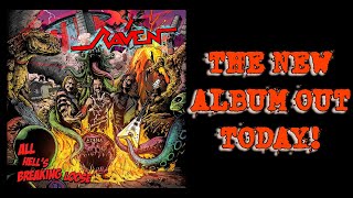 Raven - All Hell's Breaking Loose Out Today!