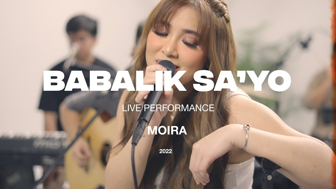 ⁣Moira - Babalik Sa'yo (Official Live Performance)