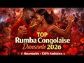 TOP Rumba Congolaise Dansante 2026 Nouveautés 