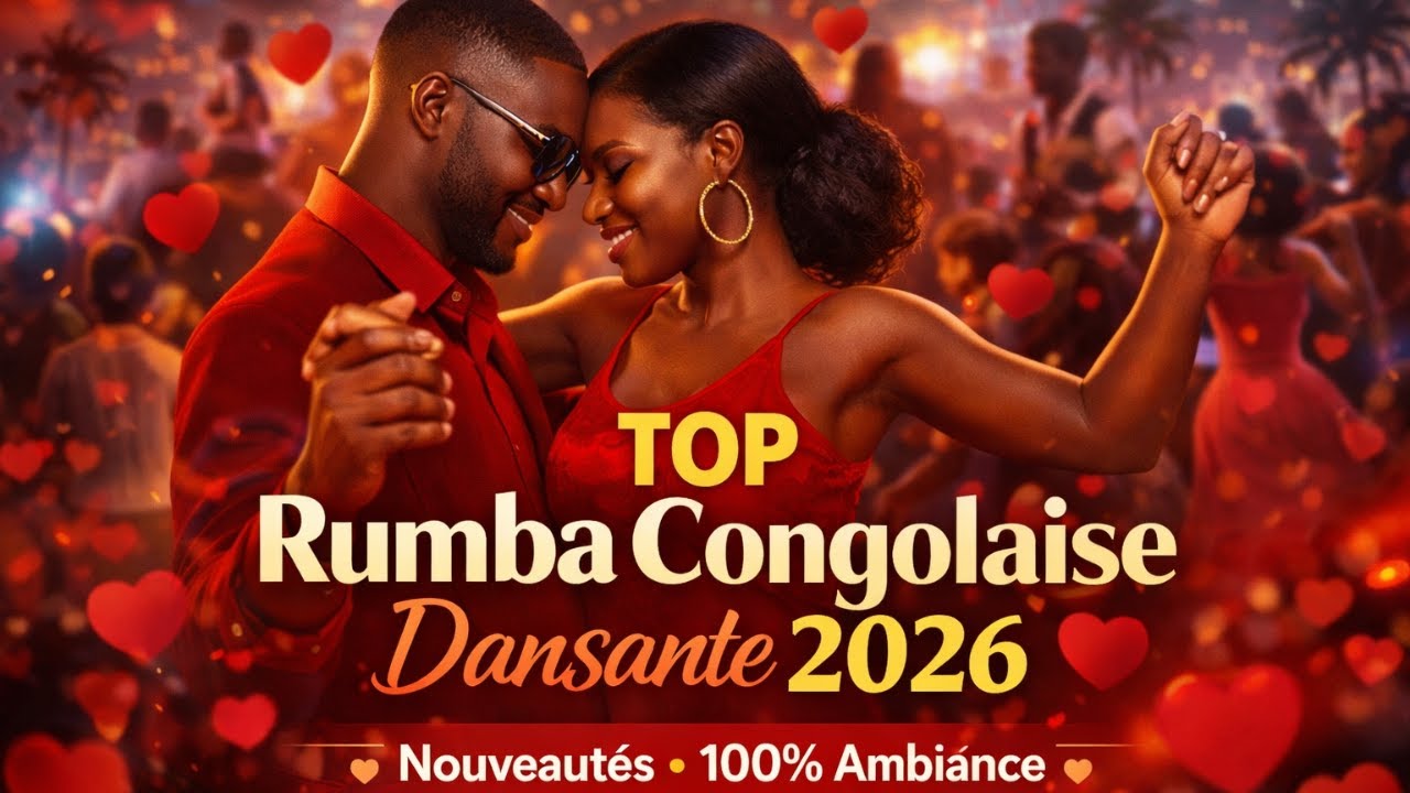 TOP Rumba Congolaise Dansante 2026  Nouveautés