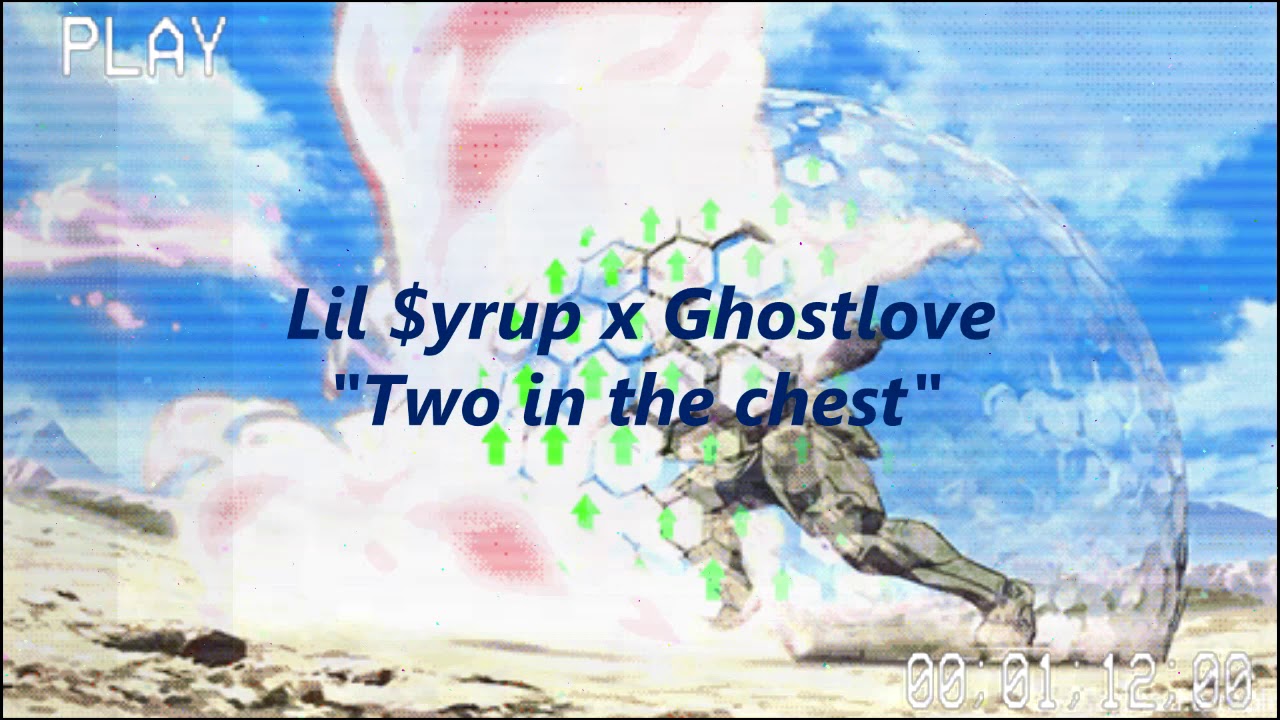 "Two in the Chest" - Lil$yrup X Ghostlove (Prod.88VLEX)