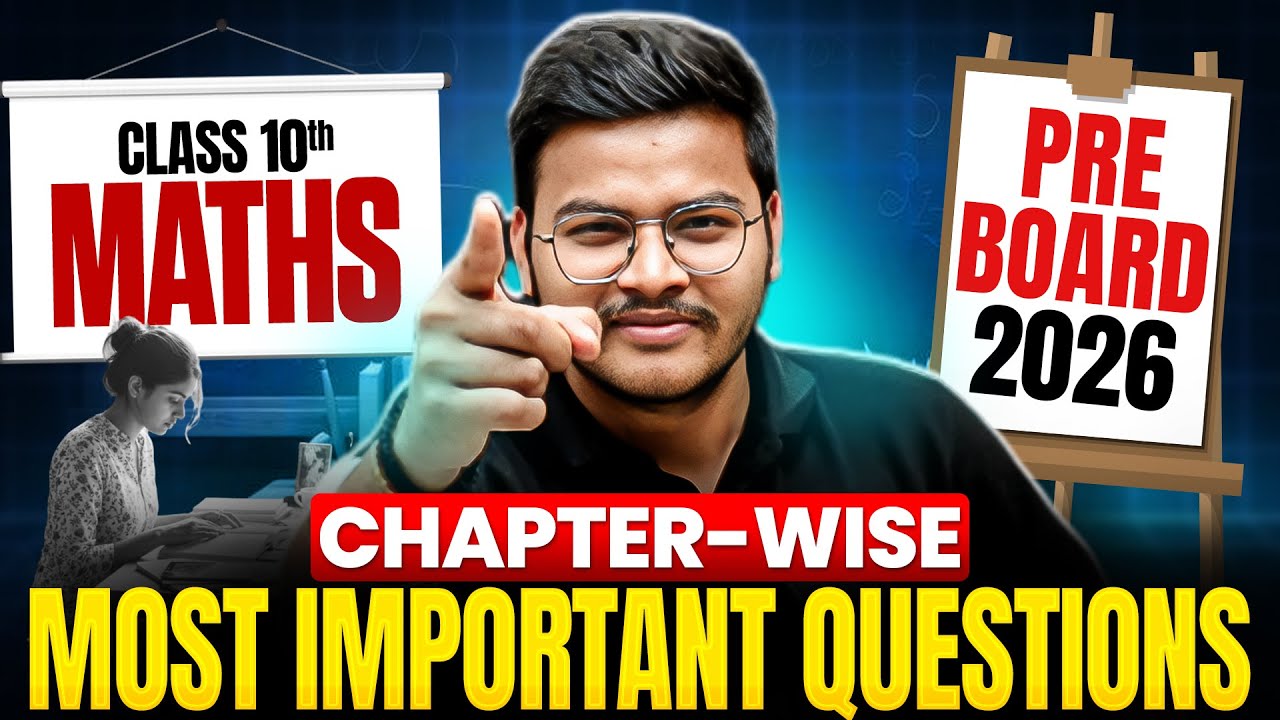 Class 10 Maths - Chapter-wise Most Important Questions 🔥| Pre-Boards & Boards 2026 | Gaurav Sir