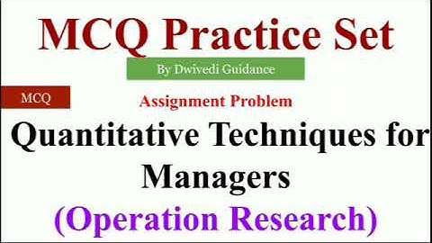 unit 3: assignement problem mcq | operation research mcq | quantitative techniques for manager mcq