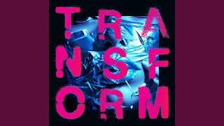 Transform (Metamorphosis Mix)