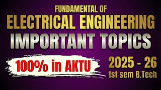 👉 Fundamentals of Electrical Engineering Important Questions🔥 | AKTU | BEE 101/201 #aktu