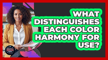 What Distinguishes Each Color Harmony For Use?