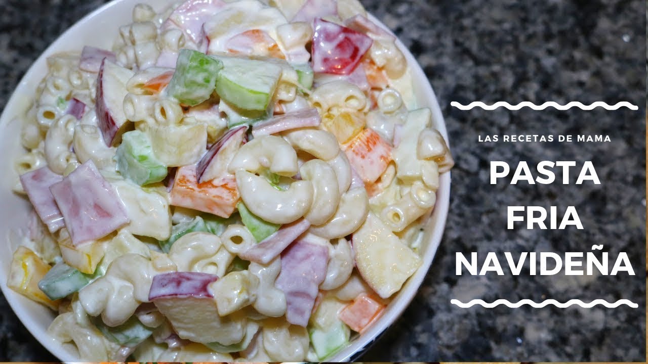 PASTA FRÍA NAVIDEÑA / ENSALADA NAVIDEÑA / LAS RECETAS DE MAMA - YouTube