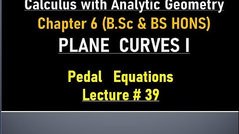MATHS BSc & BS(HONs)| CHAPTER 6  | PLANE CURVES I  |LECTURE 39