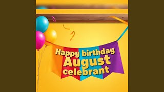 Happy birthday August celebrant