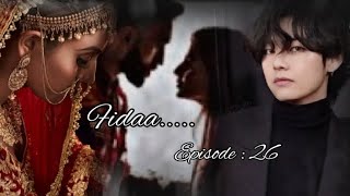 Fidaa{fallen for you}ep : 26[Indian love story Taehyung ff]#taehyungff #lovetriangle