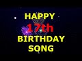 Happy 17th Birthday Song Mp3 Song