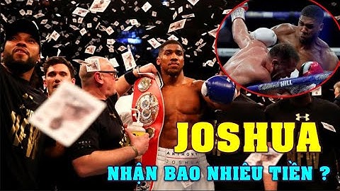Anthony Joshua Nhận BAO NHIÊU TIỀN Sau Khi Đấm Gục Kubrat Pulev - Quyền Anh Mới Nhất