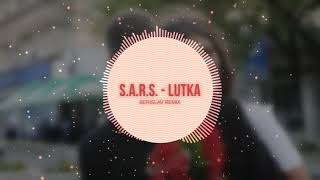 S.A.R.S. - Lutka (Berislav Remix)