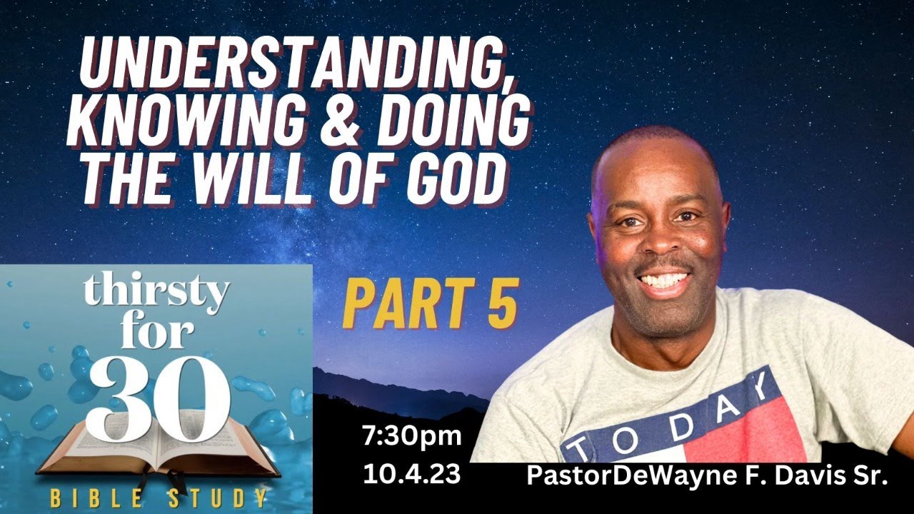 10-4-23 Understanding Knowing and Doing The Will of God Part 5 - YouTube