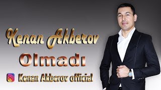 Kenan Akberov - Olmadi Resimi