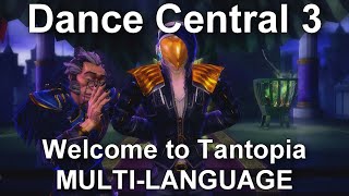Dance Central 3 | Welcome to Tantopia | Multi-language Compilation