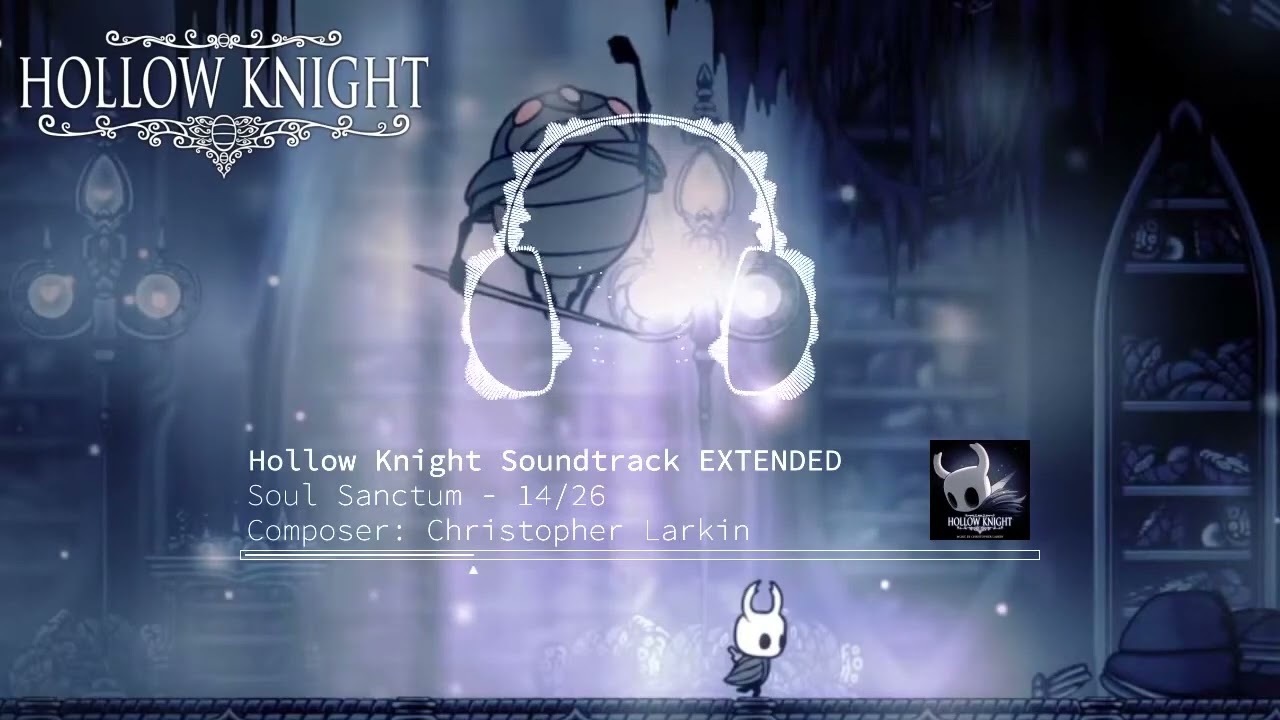 Hollow Knight OST Soul Sanctum EXTENDED FIXED YouTube