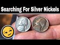 Searching For Silver Nickels