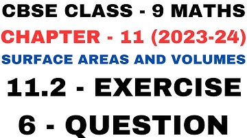 6 Question Exercise 11.2 l Chapter 11 Surface Areas and Volumes l Class9th Maths l NEW NCERT 2023-24