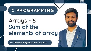 Arrays - 5 | Sum of the elements of the array