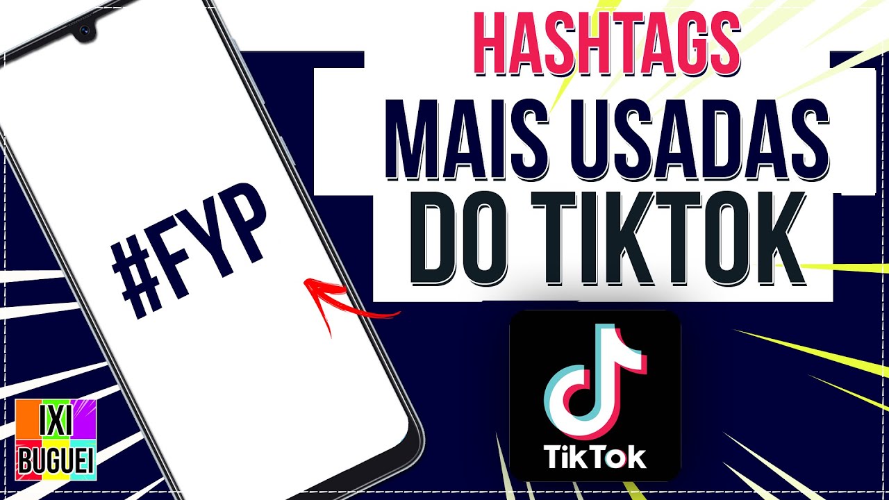 Hashtags Mais Usadas do Tiktok 2020 Melhores e Mais Populares YouTube