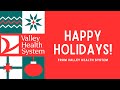 Happy holidays from valley health system