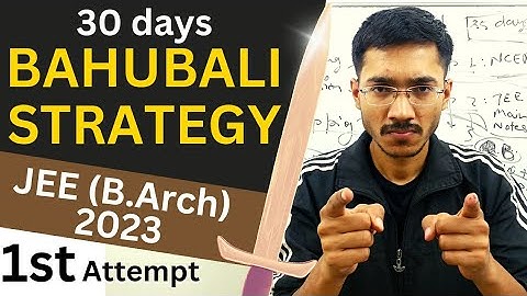 JEE Mains (B.Arch) 2023 BAHUBALI STRATEGY 🔥| Last 30 days | by sachin prajapat