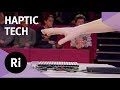 Haptic technology demonstration  with danielle george